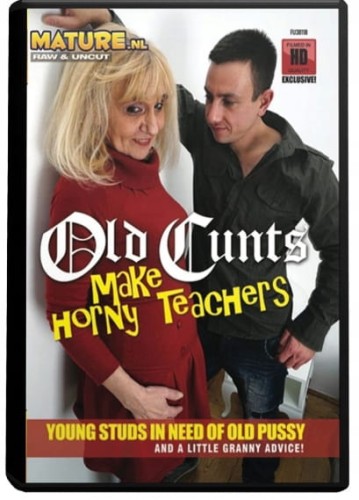 OLD CUNTS MAKE HORNY TEACHERS